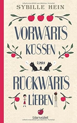 Bild des Verkufers fr Vorwrts kssen, rckwrts lieben: Roman zum Verkauf von Gabis Bcherlager