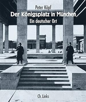 Bild des Verkufers fr Der Knigsplatz in Mnchen : ein deutscher Ort. zum Verkauf von Antiquariat Im Baldreit