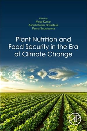 Image du vendeur pour Plant Nutrition and Food Security in the Era of Climate Change mis en vente par GreatBookPrices