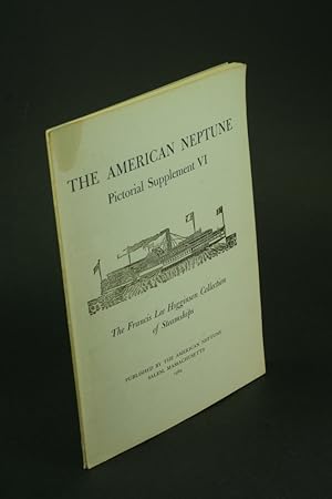 Seller image for American Neptune pictorial supplement VI: the Francis Lee Higginson collection of steamships. for sale by Steven Wolfe Books
