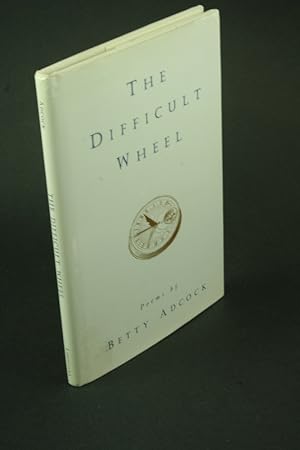 Seller image for The difficult wheel: poems. for sale by Steven Wolfe Books