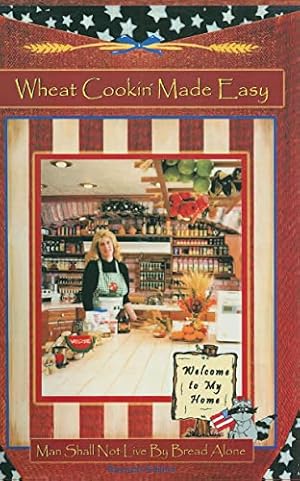 Seller image for Wheat Cookin' Made Easy (Crockett's Corner, Vol. 1) for sale by Reliant Bookstore