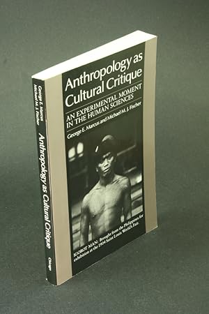 Immagine del venditore per Anthropology as cultural critique: an experimental moment in the human sciences. venduto da Steven Wolfe Books