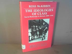 Image du vendeur pour The Ideologies of Class. - Social Relations in Britain 1880-1950. mis en vente par Antiquariat Deinbacher