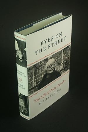 Seller image for Eyes on the street: the life of Jane Jacobs. for sale by Steven Wolfe Books