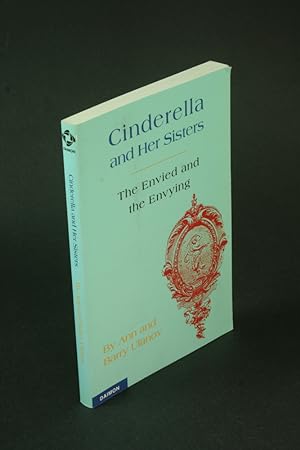Bild des Verkufers fr Cinderella and her sisters: the envied and the envying. zum Verkauf von Steven Wolfe Books