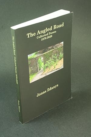 Seller image for The angled road: collected poems : 1970-2020. for sale by Steven Wolfe Books