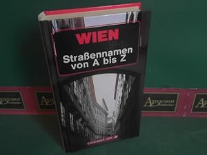 Bild des Verkufers fr Wien - Straennamen von A - Z. zum Verkauf von Antiquariat Deinbacher