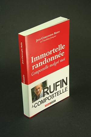 Seller image for Immortelle randonne: Compostelle malgr moi. for sale by Steven Wolfe Books