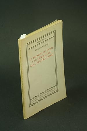 Imagen del vendedor de La filosofa de Fichte y su significacin para nuestro tiempo. Traduccin de Bernab Navarro B. a la venta por Steven Wolfe Books