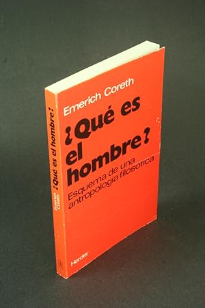 Imagen del vendedor de Qu es el hombre" : esquema de una antropologa filosfica. Presentacin por Andrs Ortiz Oss a la venta por Steven Wolfe Books