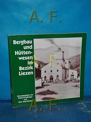 Bild des Verkufers fr Bergbau und Httenwesen im Bezirk Liezen (Steiermark). Hrsg. von Hubert Presslinger und Hans Jrg Kstler. Mit Beitr. von Clemens Eibner . / Kleine Schriften der Abteilung Schlo Trautenfels am Steiermrkischen Landesmuseum Joanneum H. 24 zum Verkauf von Antiquarische Fundgrube e.U.