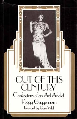Out of this Century Confessions of an Art Addict