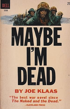 Image du vendeur pour Maybe I'm Dead mis en vente par CKBooks