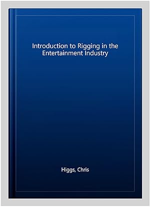 Bild des Verkufers fr Introduction to Rigging in the Entertainment Industry zum Verkauf von GreatBookPrices