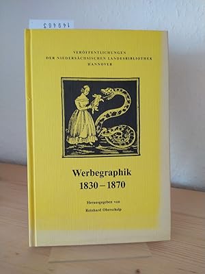 Werbegraphik 1830 - 1870. Aus niedersächsischen Zeitungen. [Herausgegeben von Reinhard Oberschelp...