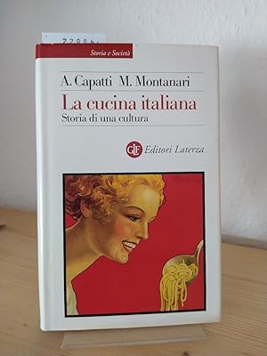 Immagine del venditore per La cucina italiana. Storia di una cultura. [Di Alberto Capatti, Massimo Montanari]. venduto da Antiquariat Kretzer