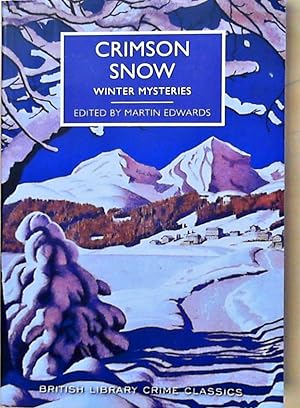 Edwards, M: Crimson Snow: Winter Mysteries (British Library Crime Classics)