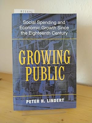 Bild des Verkufers fr Growing public. Social spending and economic growth since the eighteenth century. [By Peter H. Lindert]. Volume 1: The story. zum Verkauf von Antiquariat Kretzer