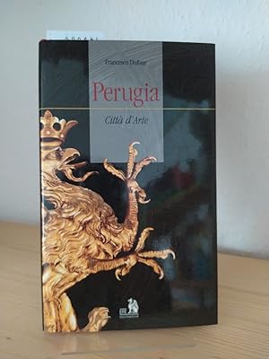 Image du vendeur pour Perugia.Citt d'arte. [Di Franceso Dufour]. Itinerari a cura di Andrea Maiarelli, Sonia Merli. mis en vente par Antiquariat Kretzer