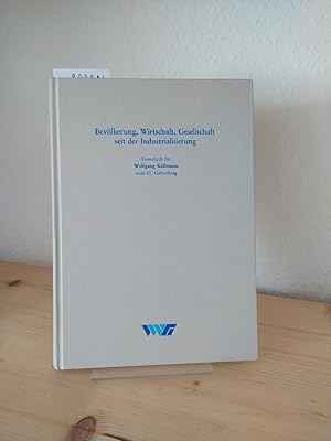 Bild des Verkufers fr Bevlkerung, Wirtschaft, Gesellschaft seit der Industrialisierung. Festschrift fr Wolfgang Kllmann zum 65. Geburtstag. [Herausgegeben von Dietmar Petzina und Jrgen Reulecke]. (= Untersuchungen zur Wirtschafts-, Sozial- und Technikgeschichte, Band 8). zum Verkauf von Antiquariat Kretzer