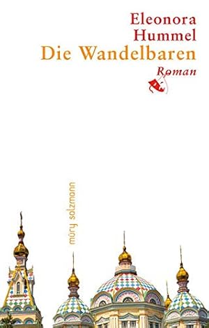 Bild des Verkufers fr Die Wandelbaren : Roman. zum Verkauf von nika-books, art & crafts GbR