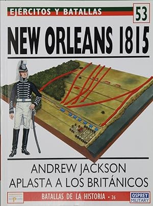 Image du vendeur pour New Orleans 1815 mis en vente par Librera Alonso Quijano