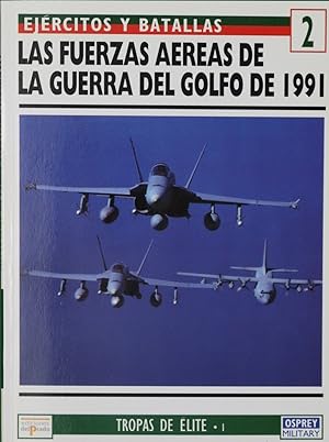 Seller image for Las fuerzas areas de la guerra del Golfo de 1991 for sale by Librera Alonso Quijano