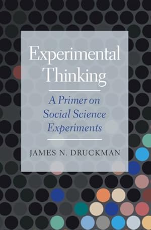 Bild des Verkufers fr Experimental Thinking : A Primer on Social Science Experiments zum Verkauf von GreatBookPrices