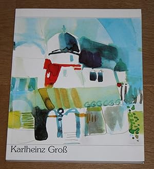 Karlheinz Groß - Aquarelle und Zeichnungen. [Städtische Galerie Hornmoldhaus Bietigheim vom 9. Ok...