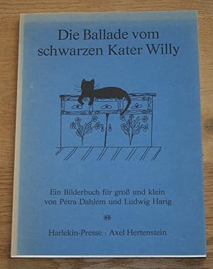 Bild des Verkufers fr Die Ballade vom schwarzen Kater Willy. Ein Bilderbuch fr gro und klein. Signiert und limitiert. zum Verkauf von Antiquariat Gallenberger