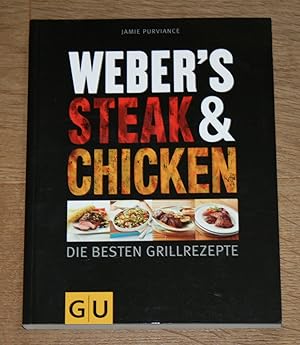 Webers Steak & Chicken. Die besten Grillrezepte.