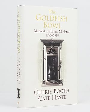 Seller image for The Goldfish Bowl. Married to the Prime Minister, 1955-1997 for sale by Michael Treloar Booksellers ANZAAB/ILAB