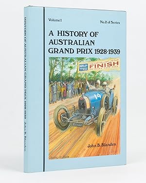 Imagen del vendedor de A History of the Australian Grand Prix. Volume One. 1928-1939 a la venta por Michael Treloar Booksellers ANZAAB/ILAB