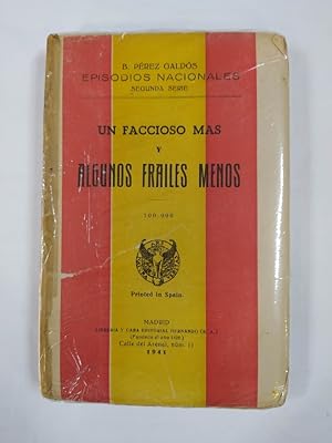 Seller image for UN FACCIOSO MS Y ALGUNOS FRAILES MENOS. 1941. Episodios Nacionales. for sale by TraperaDeKlaus