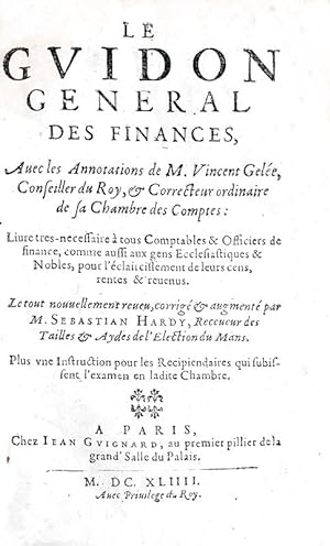 Le guidon général des finances, avec les annotations de M. Vincent Gelée.A Paris, chez Iean Guign...