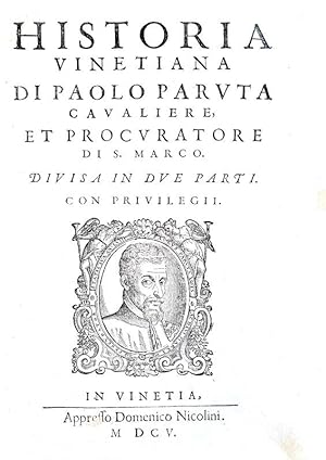 Historia vinetiana. Divisa in due parti.In Venetia, appresso Domenico Nicolini, 1605.