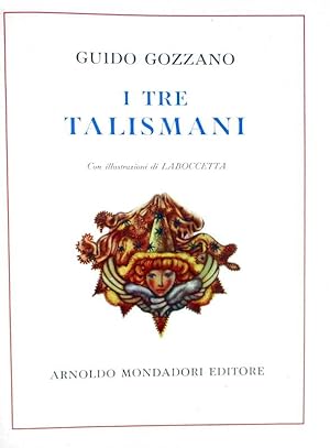 I tre talismani. Con illustrazioni di Laboccetta.Milano, Arnoldo Mondadori editore, 1951.