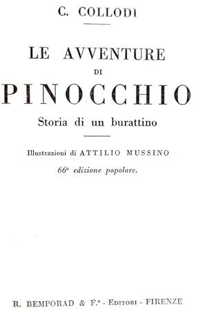 Le avventure di Pinocchio. Storia di un burattino. Illustrazioni di Attilio Mussino.Firenze, Bemp...