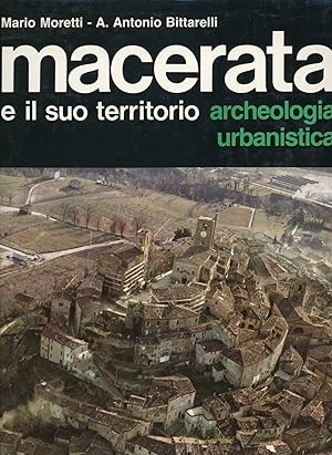 Macerata e il suo territorio. Archeologia, urbanistica
