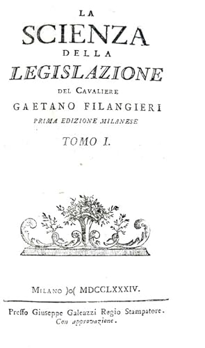 La scienza della legislazione.Milano, presso Giuseppe Galeazzi regio stampatore, 1784-91.