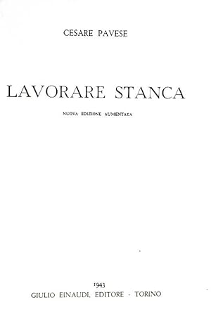 Lavorare stanca.Torino, Giulio Einaudi editore, 1943 (23 Ottobre).