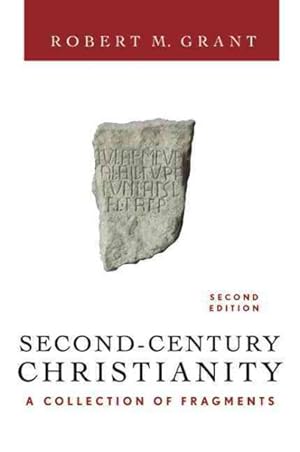 Imagen del vendedor de Second-Century Christianity : A Collection of Fragments a la venta por GreatBookPrices