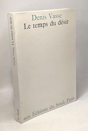 Seller image for Le Temps du dsir. Essai sur le corps et la parole for sale by crealivres