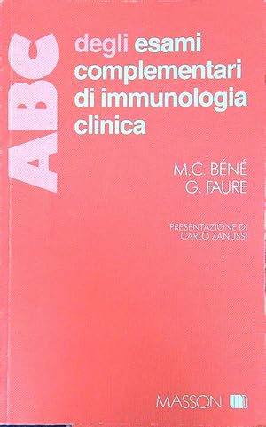 Seller image for ABC degli esami complementari di immunologia clinica for sale by Librodifaccia