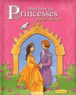 Bild des Verkufers fr Mon livre de princesses pour r?ver - Collectif zum Verkauf von Book Hmisphres