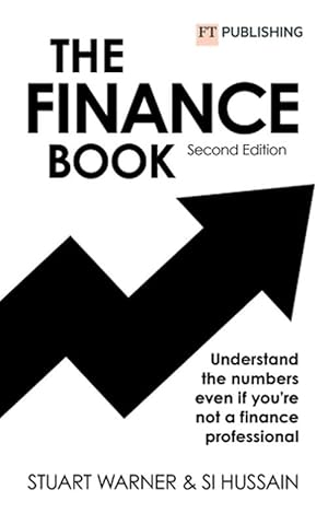 Imagen del vendedor de The Finance Book 2e: Understand the numbers even if you're not a finance professional (Paperback) a la venta por AussieBookSeller