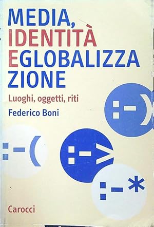 Bild des Verkufers fr Media, identita' e globalizzazione. Luoghi, oggetti, riti zum Verkauf von Librodifaccia