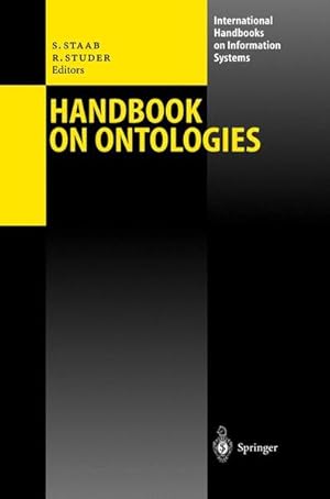 Image du vendeur pour Handbook on ontologies. (=International handbooks on information systems). mis en vente par Antiquariat Thomas Haker GmbH & Co. KG