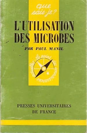 Imagen del vendedor de L'utilisation des microbes - P. Manil a la venta por Book Hmisphres